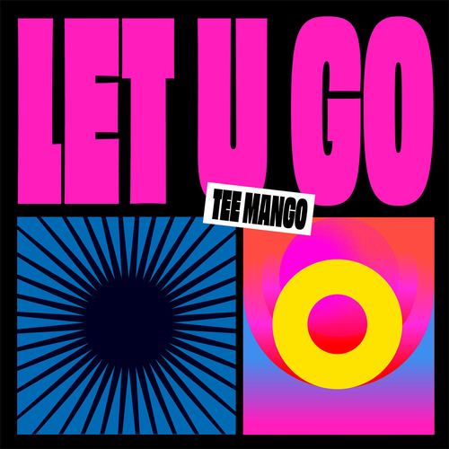 TEE MANGO - Let U Go [PERMVAC298-1]